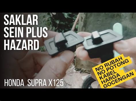 Cara Ganti Saklar Sein Honda Supra X Kirana Karisma Ganti Pakai