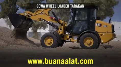 Harga Sewa Wheel Loader Tarakan November Buana Alat