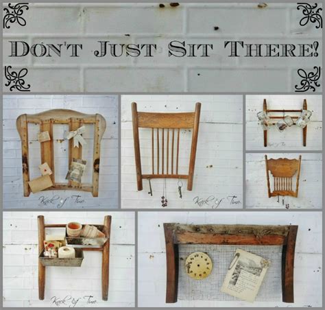 Dont Just Sit There Repurposed Chair Parts Knick Of Time