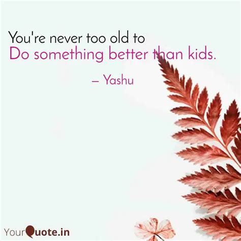 Do Something Better Than Quotes Writings By Yashoda Devrani