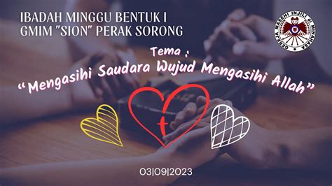 IBADAH MINGGU BENTUK I 03 SEPTEMBER 2023 GMIM SION PERAK SORONG