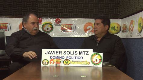 Javier Solis Domino Politico 13feb B3 YouTube