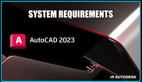 AutoCAD 2023 System Requirements Learn