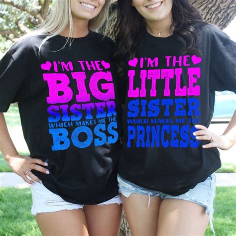 I Am The Big Sister Shirt I Am The Little Sister Which Makes Me Boss