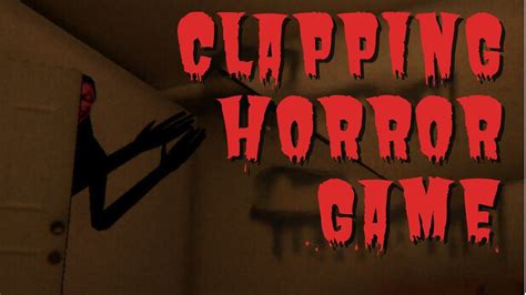 I Never Thought I Would Like A Clapping Horror Game Pause Youtube