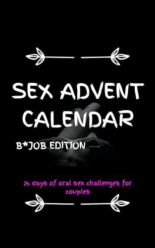 Sex Advent Calendar B Job Edition 24 Days Of Oral Sex Challenges For