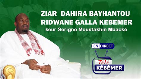 🔴direct Ziar Dahiratou Bayhantou Ridwane Galla Kébémer Keur Serigne