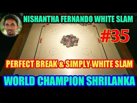 CARROM TRICK WORLD CHAMPION SHRILANKA NISHANTHA FERNANDO WHITE SLAM 35