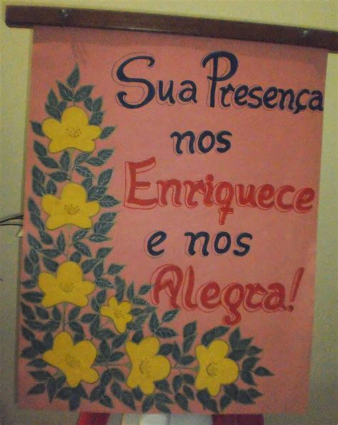 Artes E Formas Criativas Cartaz Sua Presen A Nos Enriquece E Nos Alegra