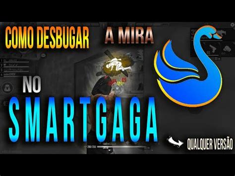 Como Tirar O Bug Da Mira Travada No Peito No Emulador Smart Gaga