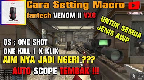 VX8 AWP One Klik Cara Setting Macro Fantech Venom II Vx8 Untuk Semua