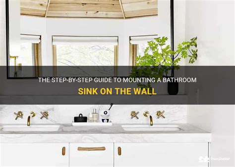 The Step By Step Guide To Mounting A Bathroom Sink On The Wall