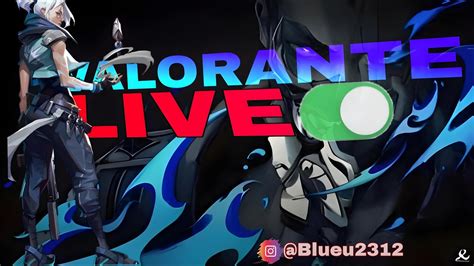 Livezinha On Jogando Valorant Cola Time Youtube