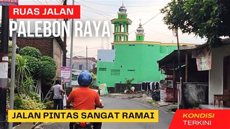 Ruas Jalan Palebon Raya Menghubungkan Jalan Majapahit Jalan Soekarno