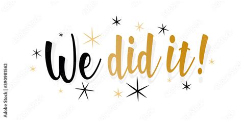 We Did It Stock Vector Adobe Stock