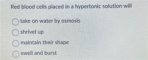 solved red blood cells    hypertonic solution cheggcom