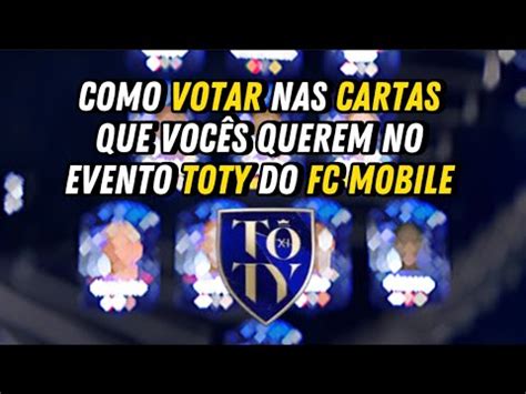 VEJA COMO VOTAR NAS CARTAS DO EVENTO TOTY Eafc24 Fcmobile YouTube