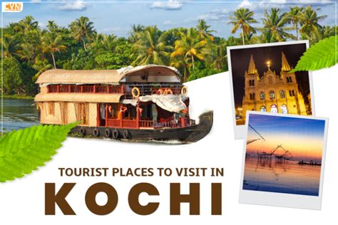 Discover the Top Places to Visit in Kochi: A Traveler's Paradise