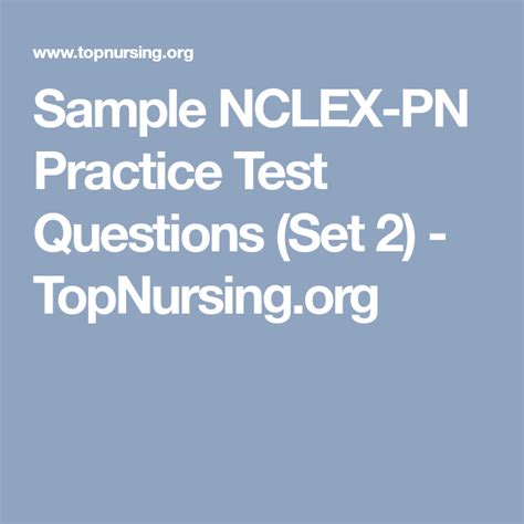 Sample NCLEX PN Practice Test Questions Set 2 TopNursing Org