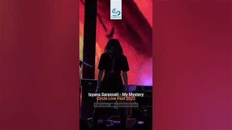 Isyana Sarasvati My Mystery Circle Line Fest 2022 Youtube