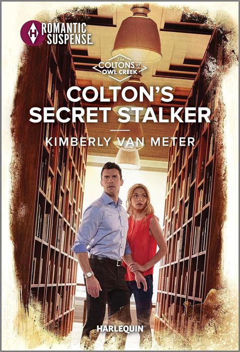 Coltons Secret Stalker The Coltons Of Owl Creek 3 Van Meter Kimberly 9781335593986