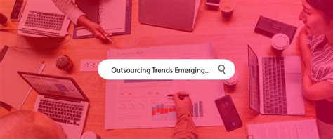 Outsourcing Trends Emerging For 2019 - Data Entry Export