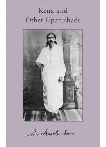 kena   upanishads sri aurobindo sri aurobindo