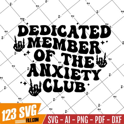 Dedicated Member Of The Anxiety Club Svg Anxiety Svg Anxie Inspire