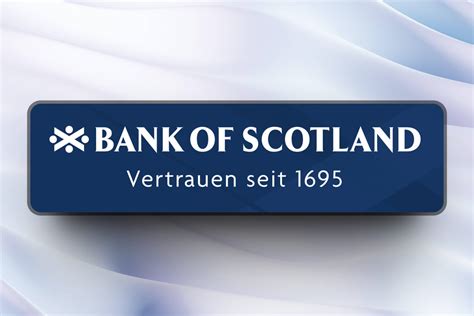 Bank of Scotland Neue Zinsen für das Festgeld Produkt