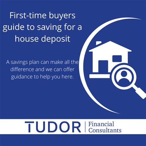 First Time Buyers Guide To Saving For A House Deposit Tudor Financial