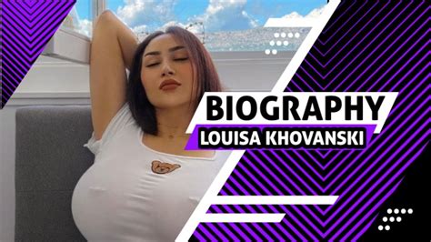 Biography Louisa Khovanski Plus Size Instagram Model And Youtuber