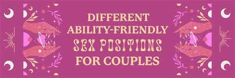 10 Accessible Sex Positions For People With Disabilities Playful