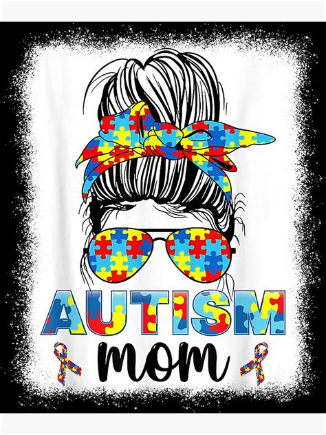 Autism Mom Life Autism Awareness Messy Bun Autistics T Shirt Poster