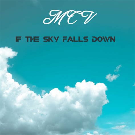 If The Sky Falls Down Single By Mcv Spotify