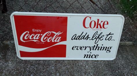 Vintage Coca Cola Sign Coke Adds Life To Everything Nice