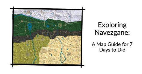 7 Days To Die Alpha 17 Navezgane Map Printable