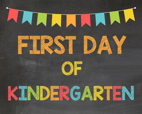 First Day Of Kindergarten Printable Signs