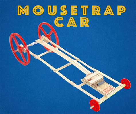 How To Make A Mousetrap Car