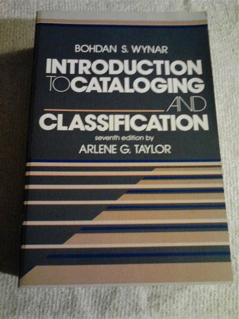 Introduction To Cataloging And Classification Arlene G Taylor