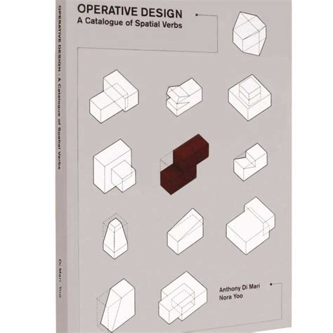 Operative Design A Catalog Of Spatial Verbs