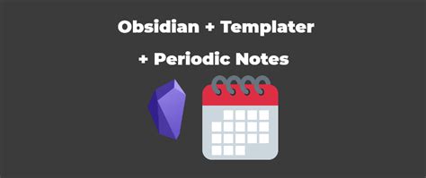 Periodic Notes Templater