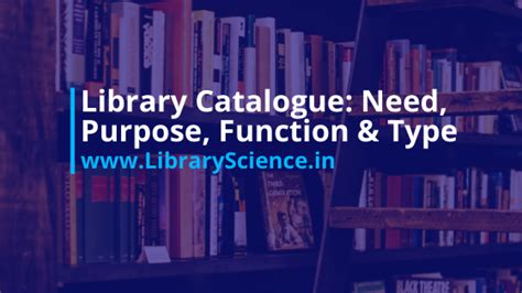 State The Need And Purpose Of Library Catalogue