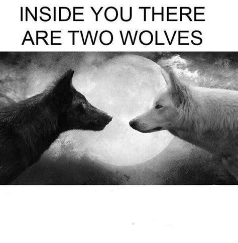 There Are Two Wolves Inside You Template