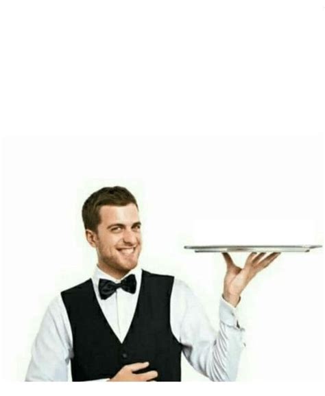 Waiter Waiter Meme Template