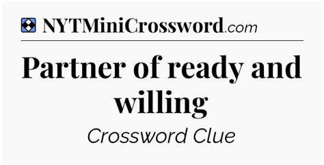 Willing Crossword Clue