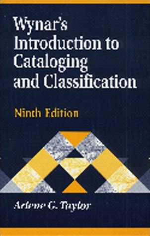 Wynar's Introduction To Cataloging And Classification2000