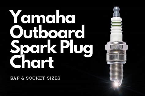 Yamaha 2stroke Outboard Spark Plug Chart