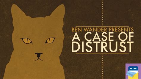A Case Of Distrust Game Walkthrough