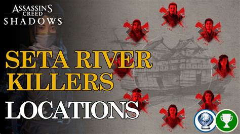 Ac Shadows Seta River Killers Walkthrough