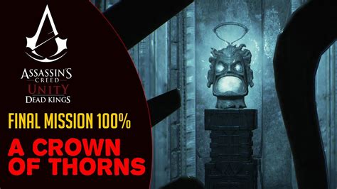 Ac Unity A Crown Of Thorns Walkthrough